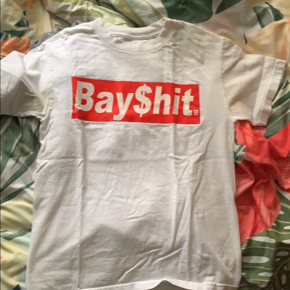 white Bay $hit shirt
